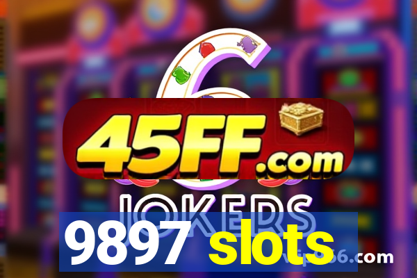 9897 slots